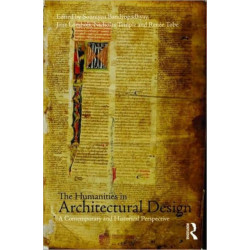 The Humanities in Architectural Design: A Contemporary and Historical Perspective
