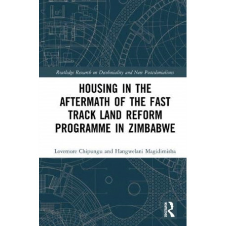 Housing in the Aftermath of the Fast Track Land Reform Programme in Zimbabwe