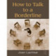How to Talk to a Borderline