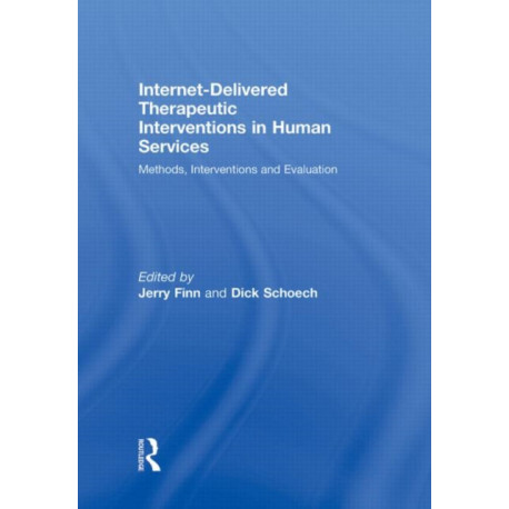 Internet-Delivered Therapeutic Interventions in Human Services: Methods, Interventions and Evaluation