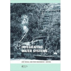 Integrating Water Systems: Proceedings of the Tenth International Conference on Computing and Control in the Water Industry 2009