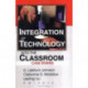 Integration of Technology into the Classroom: Case Studies
