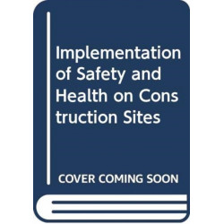 Implementation of Safety and Health on Construction Sites