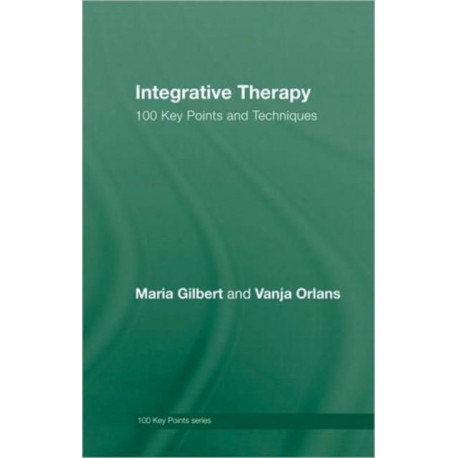 Integrative Therapy: 100 Key Points and Techniques