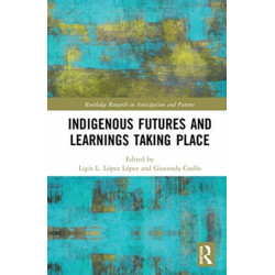 Indigenous Futures and Learnings Taking Place