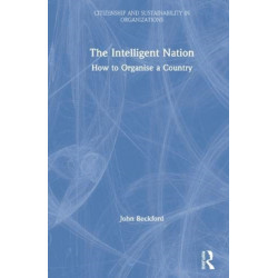 The Intelligent Nation: How to Organise a Country