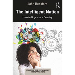 The Intelligent Nation: How to Organise a Country
