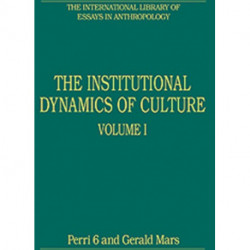 The Institutional Dynamics of Culture, Volumes I and II: The New Durkheimians