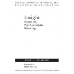 Insight: Essays on Psychoanalytic Knowing