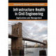 Infrastructure Health in Civil Engineering: Applications and Management