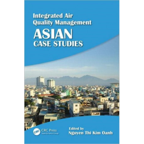 Integrated Air Quality Management: Asian Case Studies