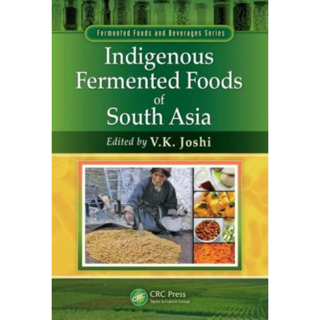 Indigenous Fermented Foods of South Asia