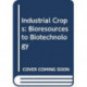 Industrial Crops: Bioresources to Biotechnology