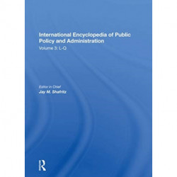 International Encyclopedia of Public Policy and Administration Volume 3