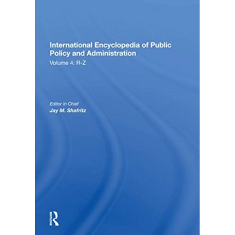 International Encyclopedia of Public Policy and Administration Volume 4