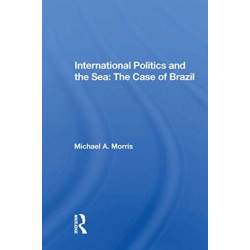 International Politics And The Sea: The Case Of Brazil