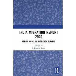India Migration Report 2020: Kerala Model of Migration Surveys