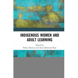 Indigenous Women and Adult Learning