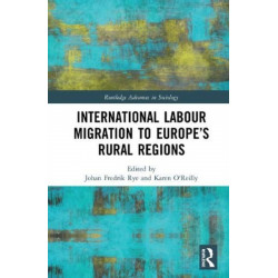 International Labour Migration to Europe’s Rural Regions
