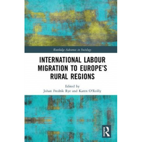 International Labour Migration to Europe’s Rural Regions