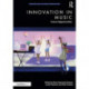 Innovation in Music: Future Opportunities