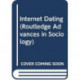 Internet Dating: Intimacy and Social Change
