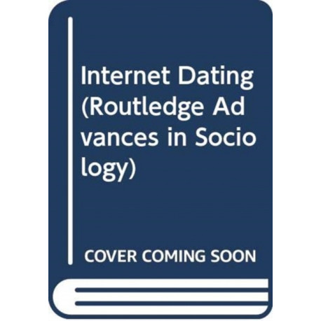 Internet Dating: Intimacy and Social Change