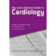 The Junior Doctor's Guide to Cardiology
