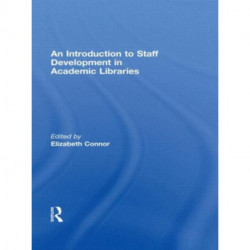 An Introduction To Staff Development In Academic Libraries