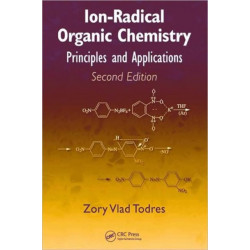 Ion-Radical Organic Chemistry: Principles and Applications, Second Edition