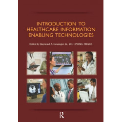 Introduction to Healthcare Information: Enabling Technologies