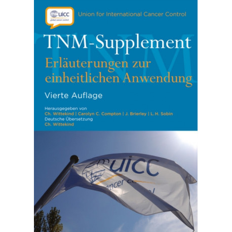 TNM-Supplement: Erlauterungen zur einheitlichen Anwendung