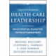Transforming Health Care Leadership: A Systems Guide to Improve Patient Care, Decrease Costs, and Improve Population Health