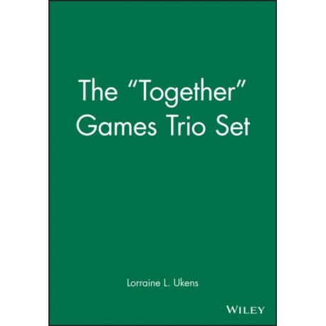 The "Together" Games Trio Set, Includes: Getting Together- Working Together- All Together Now: Includes: Getting Together- Working Together- All Together Now