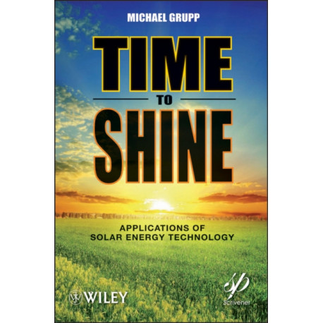 Time to Shine: Applications of Solar Energy Technology