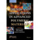 Trends and Applications in Advanced Polymeric Materials