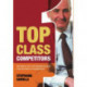 Top Class Competitors: How Nations, Firms, and Individuals Succeed in the New World of Competitiveness