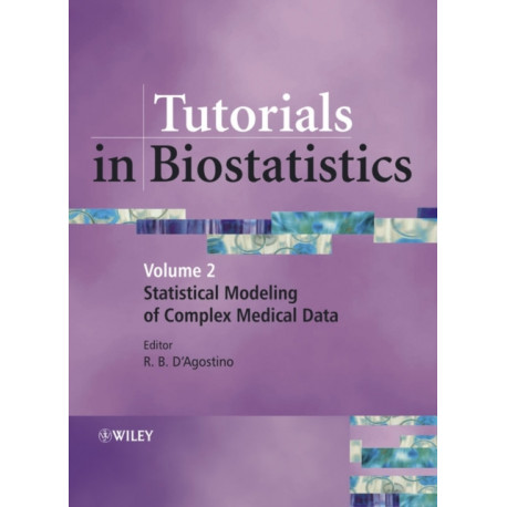 Tutorials in Biostatistics, Tutorials in Biostatistics: Statistical Modelling of Complex Medical Data