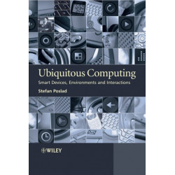 Ubiquitous Computing: Smart Devices, Environments and Interactions