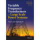 Variable Frequency Transformers for Large Scale Power Systems Interconnection: Theory and Applications