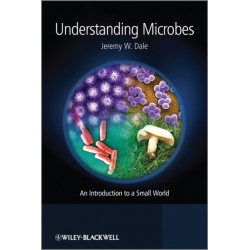 Understanding Microbes: An Introduction to a Small World
