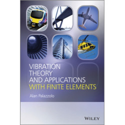 Vibration Theory and Applications with Finite Elements and Active Vibration Control