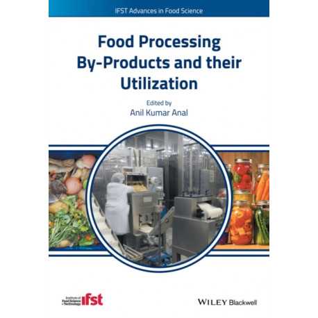 Food Processing By-Products and their Utilization