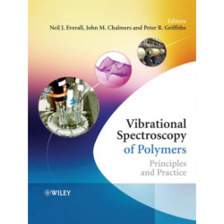 Vibrational Spectroscopy of Polymers: Principles and Practice