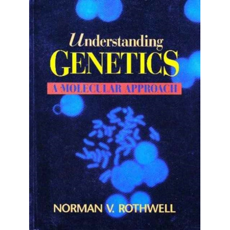 Understanding Genetics: A Molecular Approach
