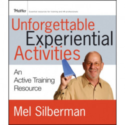 Unforgettable Experiential Activities: An Active Training Resource