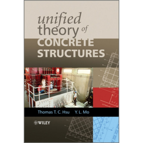 Unified Theory of Concrete Structures