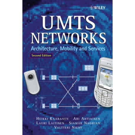 UMTS Networks: Architecture, Mobility and Services