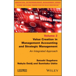 Value Creation in Management Accounting and Strategic Management: An Integrated Approach