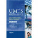 UMTS Signaling: UMTS Interfaces, Protocols, Message Flows and Procedures Analyzed and Explained